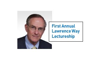 First Annual Lawrence W. Way Lectureship